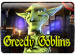 Greedy Goblins